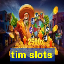 tim slots